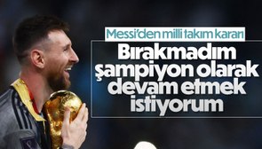 Lionel Messi'den milli takım kararı: Şampiyon olarak devam edeceğim