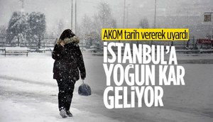 AKOM'dan İstanbul için yoğun kar uyarısı