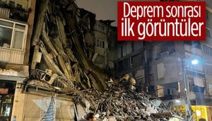 Kahramanmaraş'ta 7.4'lük deprem sonrası ilk görüntüler