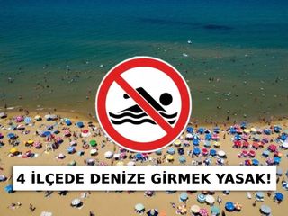 Kaymakamlıklar yasağı duyurdu: 4 ilçede denize girilemeyecek