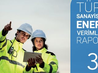 Türk sanayisindeki enerji verimliliğinin potansiyeli raporlandı