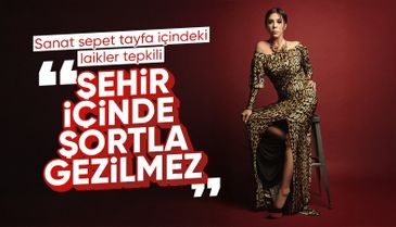 Nebahat Çehre: Şehirde şortla gezmeyin