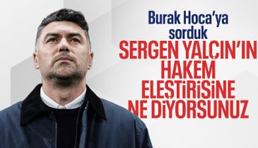 ESH Spor Burak Yılmaz’a sordu: Hakemler konusunda düşünceleriniz neler?