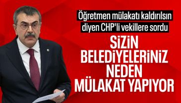 Bakan Yusuf Tekin'den CHP'ye yanıt: Sizin belediyeleriniz neden mülakat yapıyor?