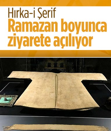 Hırka-i Şerif, 22 Nisan'da ziyarete açılıyor