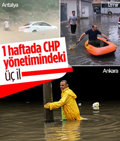 İzmir, Ankara ve Antalya sele teslim oldu: Cadde ve sokaklar göle döndü..