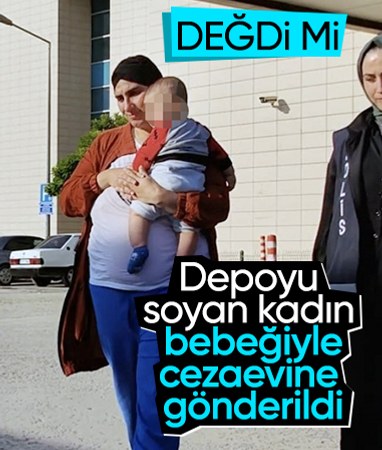 Bursa'da temizlik yaptığı depoyu soydu: Bebeğiyle cezaevine gönderildi