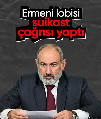 ABD'deki Ermeni lobisi ANCA, Nikol Paşinyan'a üstü kapalı suikast çağrısı yaptı