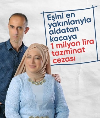 Samsun'da eşini, arkadaşı ve dayısının eşiyle aldatan kocaya 1 milyon lira tazminat cezası