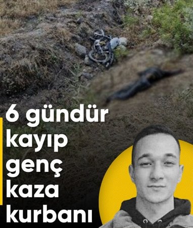 Denizli'de 6 gündür kayıp gencin, Aydın'da kazada öldüğü belirlendi