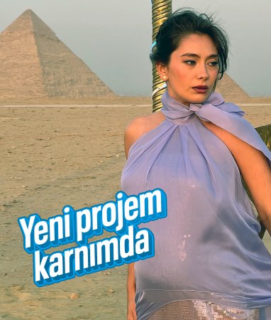 Neslihan Atagül: Yeni projem bebeğim