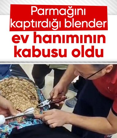 Mersin'de yemek hazırlayan kadının parmağı blendere sıkıştı