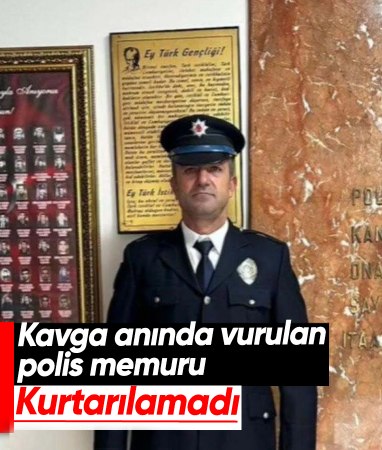 İzmir'de iki grup arasındaki kavgada yaralanan polis memuru kurtarılamadı