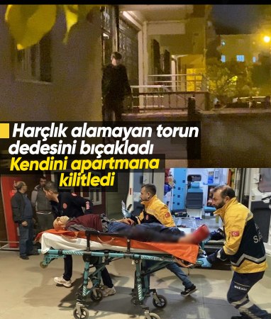 Bursa'da harçlık alamayan torun dedesini bıçakladı, kendini apartmana kilitledi