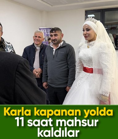 Kahramanmaraş'ta kardan dolayı mahsur kalan gelin ve damat 11 saat sonra kurtarıldı