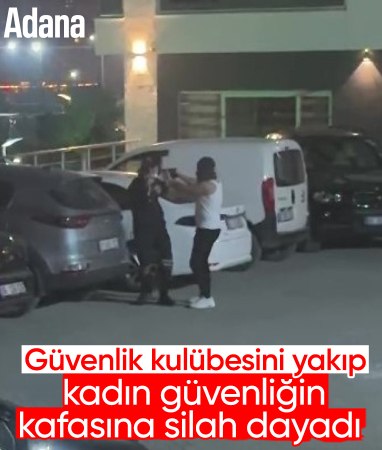 Adana'da güvenlik kulübesini yaktı: Güvenliği tabancayla tehdit etti