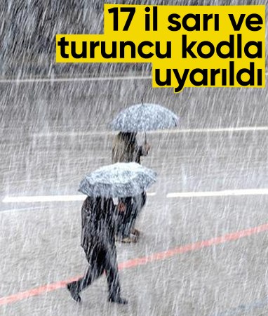 Meteorolojiden yeni hava durumu haritası: 17 ile sarı ve turuncu uyarı