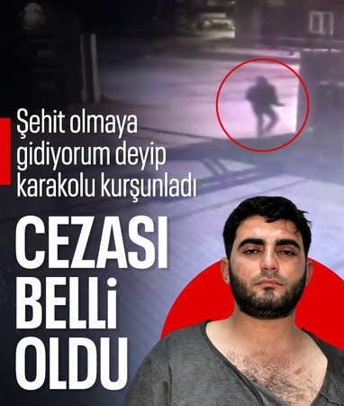 Adana'da silahla polis merkezine saldıran şahsın cezası belli oldu