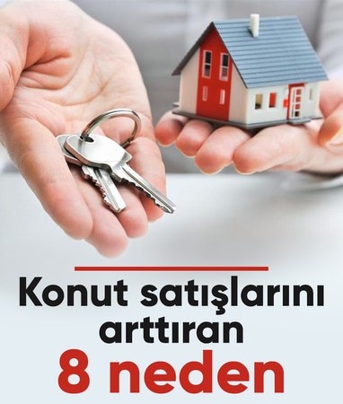 Konut satışlarını artıran nedenler sıralandı