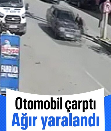 Hatay'da otomobilin çarptığı kadın ağır yaralandı