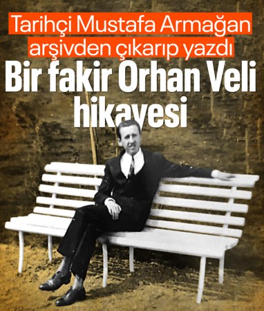Orhan Veli’nin babası Abdülhamid Han’ın sarayında klarnet çalardı
