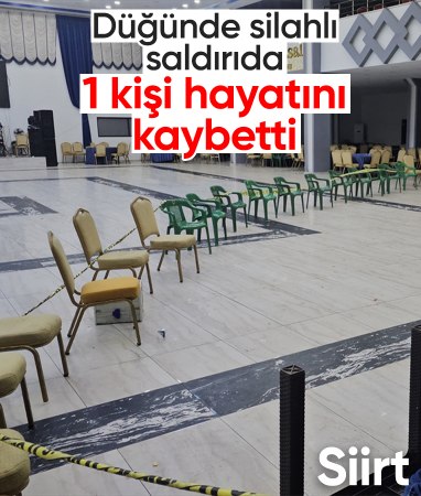 Siirt'te düğünde silahlı saldırı: 1 ölü, 3 yaralı