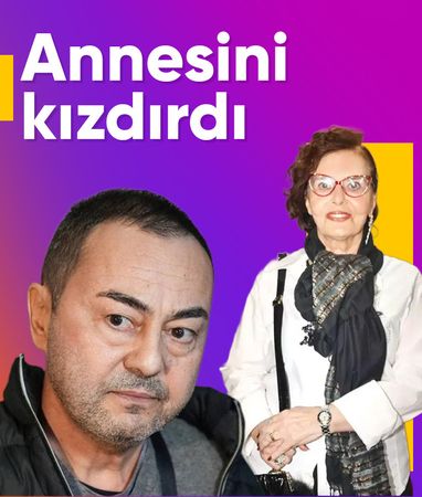 Serdar Ortaç'a annesi kızdı
