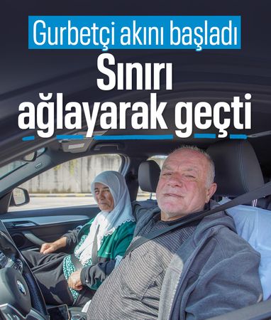 Gurbetçiler gözyaşlarıyla yurda giriş yapıyor