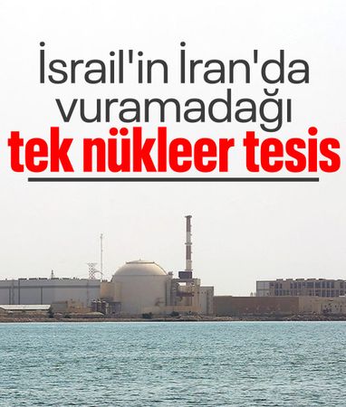 İsrail, Buşehr Nükleer Santrali'ne Rus teknisyenler nedeniyle saldıramıyor