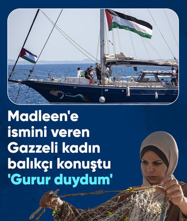 Madleen gemisine ismini veren Gazzeli kadın balıkçı konuştu