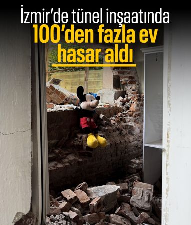 İzmir'de tünel inşaatı sırasında çok sayıda evde hasar oluştu