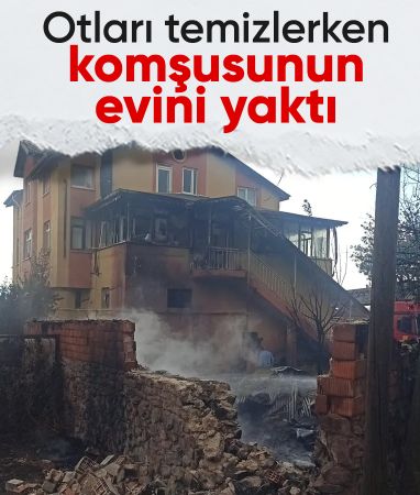 Konya'da otları temizlemek için yaktığı ateş komşunun evine sıçradı