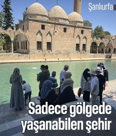 Şanlıurfa'da sıcak hava alarmı: Şehir 37 dereceyle yanıyor