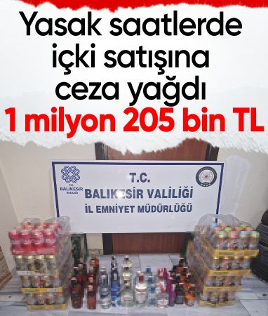 Balıkesir'de yasak saatlerde içki satışına milyonluk ceza