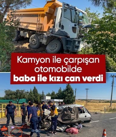 Uşak’ta otomobille kamyon çarpıştı: Baba ve kızı hayatını kaybetti
