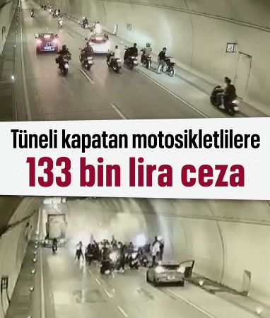 İstanbul Beyoğlu'nda tüneli kapatan motosiklet sürücülerine 133 bin lira ceza