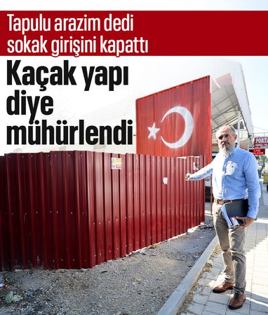 Adana'da sokağın girişini kapattı: Tapulu arazim
