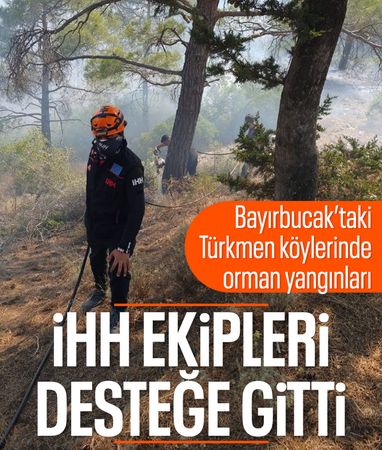 Bayırbucak’taki Türkmen köylerinde orman yangınları sürüyor: İHH destekte
