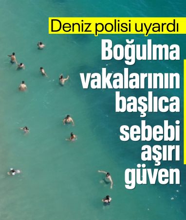 Boğulma vakalarında en büyük sebep, aşırı güven
