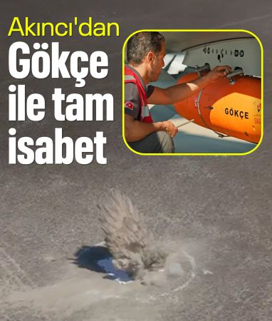 Yeni Nesil Güdüm Kiti 'GÖKÇE'den Akıncı ile tam isabet