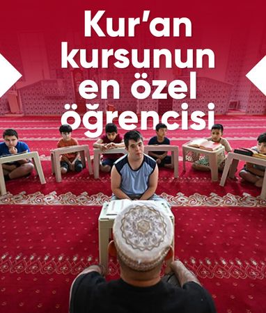 Down sendromlu Enes, Gaziantep'te Kur'an kursunun neşesi oldu