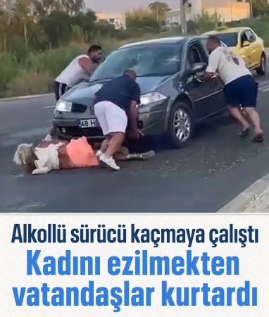 Muğla'da otomobilin çarptığı kadın ağır yaralandı: Alkollü sürücü kaçmaya çalıştı
