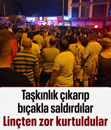 Hatay'da bıçaklı saldırganları linçten ekipler kurtardı