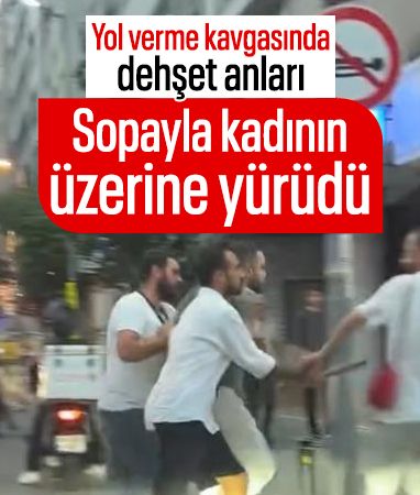 İstanbul'da yol verme kavgası: Sopayla kadının üzerine yürüdü