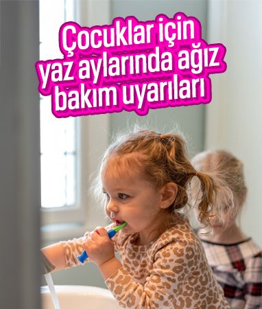 Çocuklarda ağız bakımı: Yaz aylarında tatlı tüketimi artışı dişlere tehdit