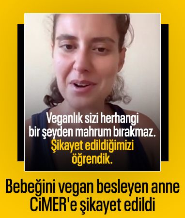 Adana'da bebeğini vegan besleyen aile CİMER'e şikayet edildi