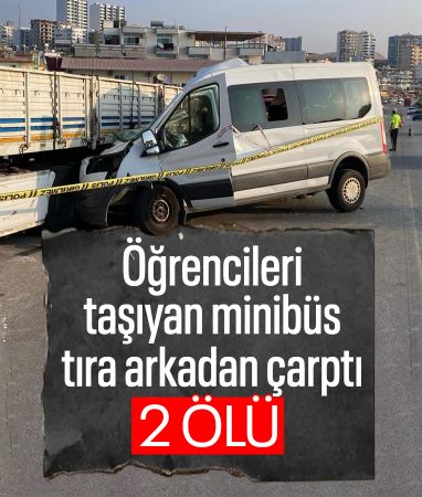 Mersin'de öğrencileri taşıyan minibüs kaza yaptı: 2 ölü, 10 yaralı