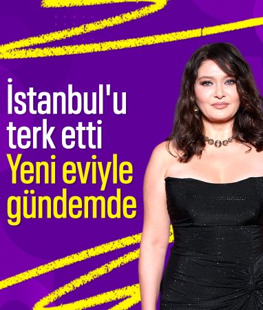 Nurgül Yeşilçay'ın İzmir'deki yeni evi