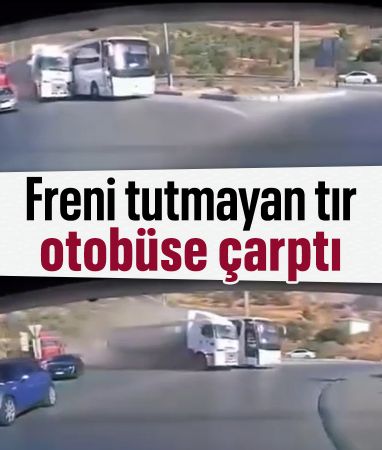 Aydın'da freni tutmayan tırın otobüse çarptığı anlar kamerada