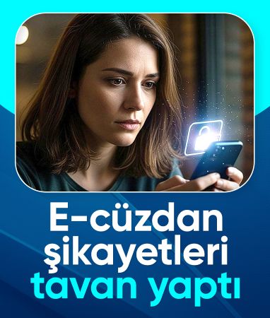 E-cüzdan şikayetleri bir haftada yüzde 186 arttı